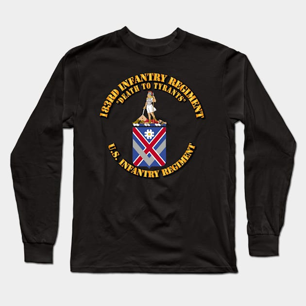 183rd Infantry Regiment  - COA Long Sleeve T-Shirt by twix123844